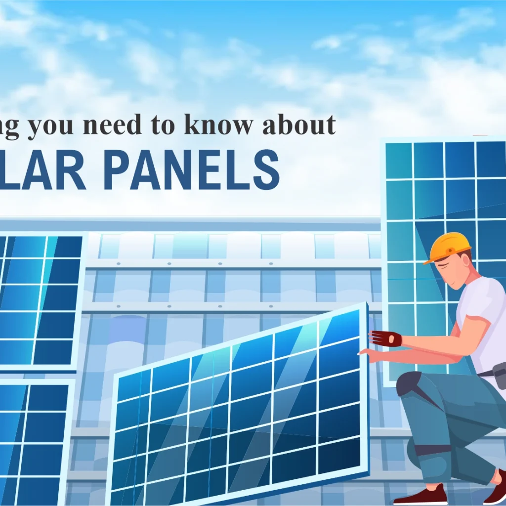 Everything you need to know about Solar Panels