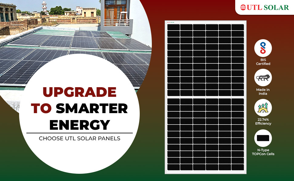 UTL solar panel installed on rooftop with N-Type TOPCon cells offering high efficiency and smarter energy